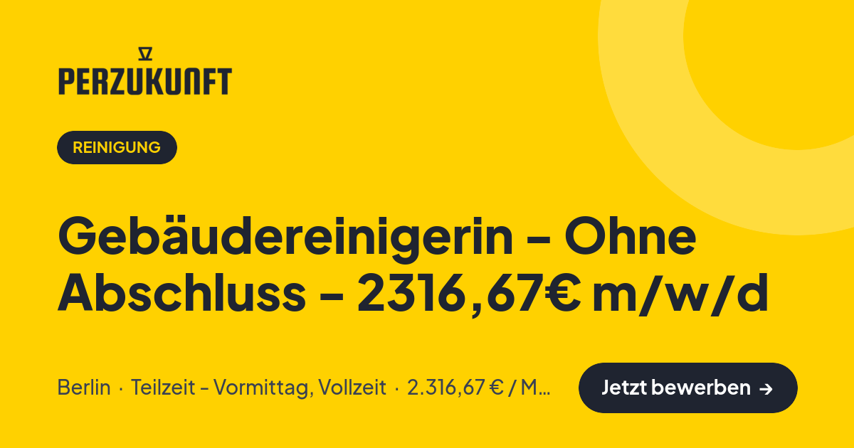 Stellenangebot: Gebäudereinigerin - Ohne Abschluss - 2316,67€ m/w/d – Reinigung Jobs in Berlin – perZukunft