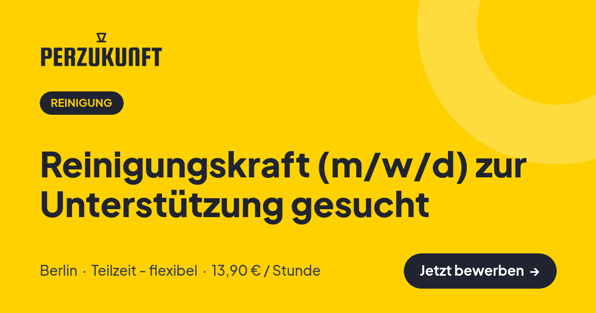 Stellenangebot: Reinigungskraft (m/w/d) zur Unterstützung gesucht – Reinigung Jobs in Berlin – perZukunft