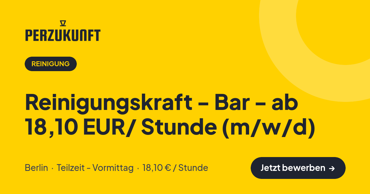 Stellenangebot: Reinigungskraft - Bar - ab 18,10 EUR/ Stunde (m/w/d) – Reinigung Jobs in Berlin – perZukunft