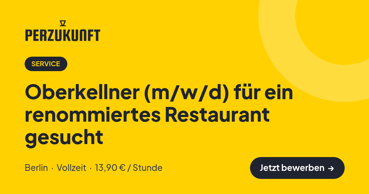 Stellenangebot: Oberkellner (m/w/d) für ein renommiertes Restaurant gesucht – Service Jobs in Berlin – perZukunft