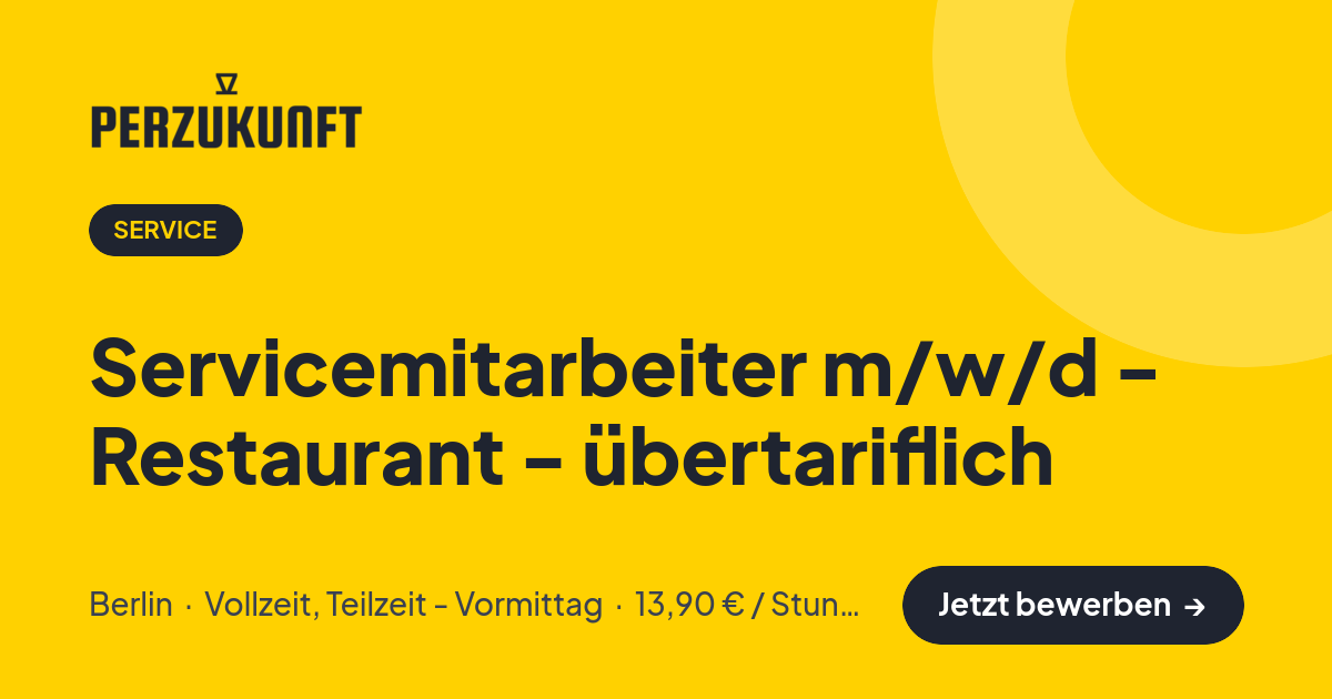 Stellenangebot: Servicemitarbeiter m/w/d - Restaurant - übertariflich – Service Jobs in Berlin – perZukunft