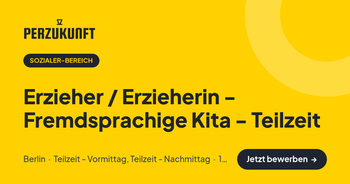 Stellenangebot: Erzieher / Erzieherin - Fremdsprachige Kita - Teilzeit – Sozialer-Bereich Jobs in Berlin – perZukunft