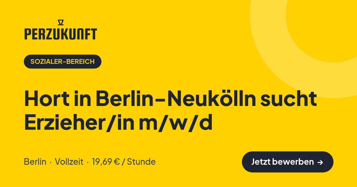 Stellenangebot: Hort in Berlin-Neukölln sucht Erzieher/in m/w/d – Sozialer-Bereich Jobs in Berlin – perZukunft