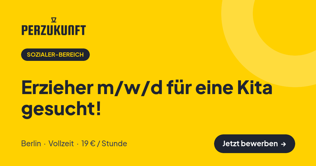 Stellenangebot: Erzieher m/w/d für eine Kita gesucht! – Sozialer-Bereich Jobs in Berlin – perZukunft