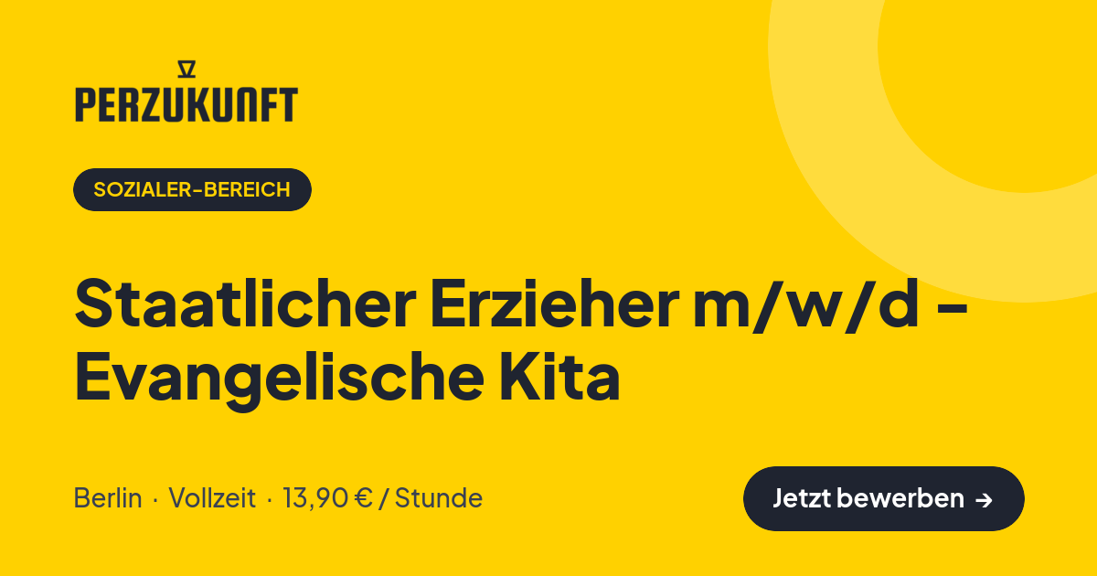 Stellenangebot: Staatlicher Erzieher m/w/d - Evangelische Kita – Sozialer-Bereich Jobs in Berlin – perZukunft