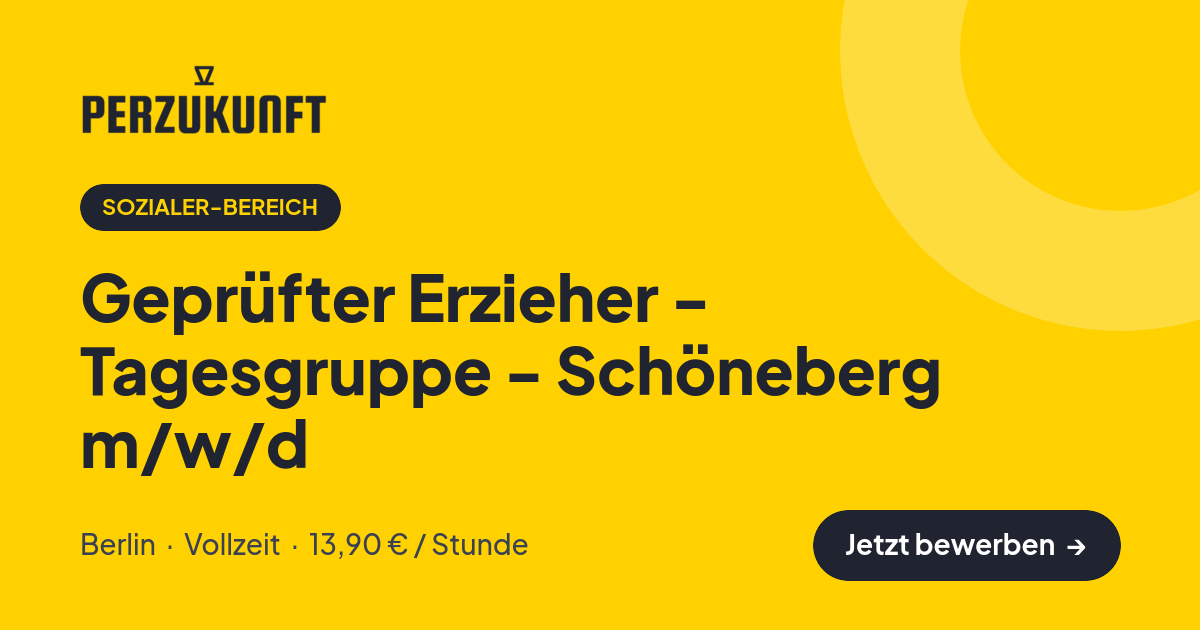 Stellenangebot: Geprüfter Erzieher - Tagesgruppe - Schöneberg m/w/d – Sozialer-Bereich Jobs in Berlin – perZukunft