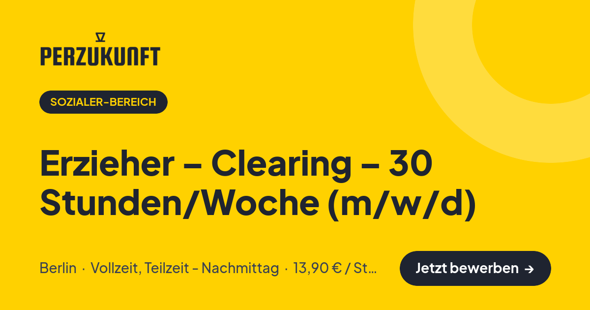 Stellenangebot: Erzieher – Clearing – 30 Stunden/Woche (m/w/d) – Sozialer-Bereich Jobs in Berlin – perZukunft