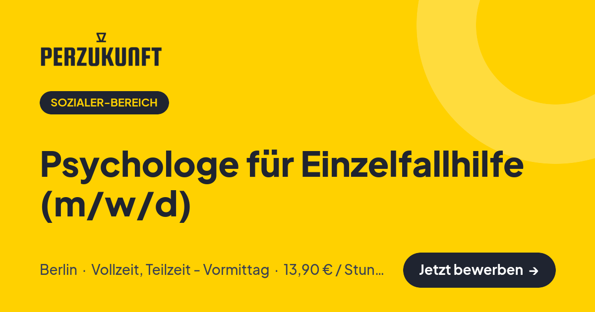 Stellenangebot: Psychologe für Einzelfallhilfe (m/w/d) – Sozialer-Bereich Jobs in Berlin – perZukunft