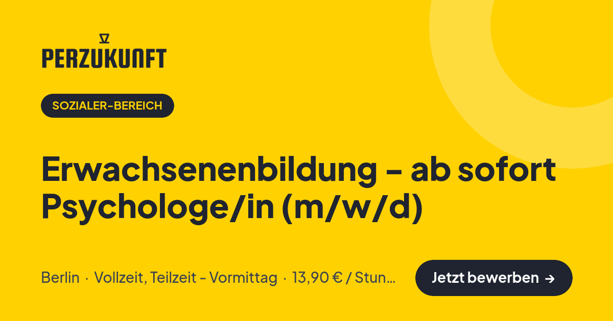 Stellenangebot: Erwachsenenbildung - ab sofort Psychologe/in (m/w/d) – Sozialer-Bereich Jobs in Berlin – perZukunft