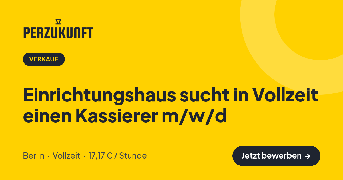 Stellenangebot: Einrichtungshaus sucht in Vollzeit einen Kassierer m/w/d – Verkauf Jobs in Berlin – perZukunft