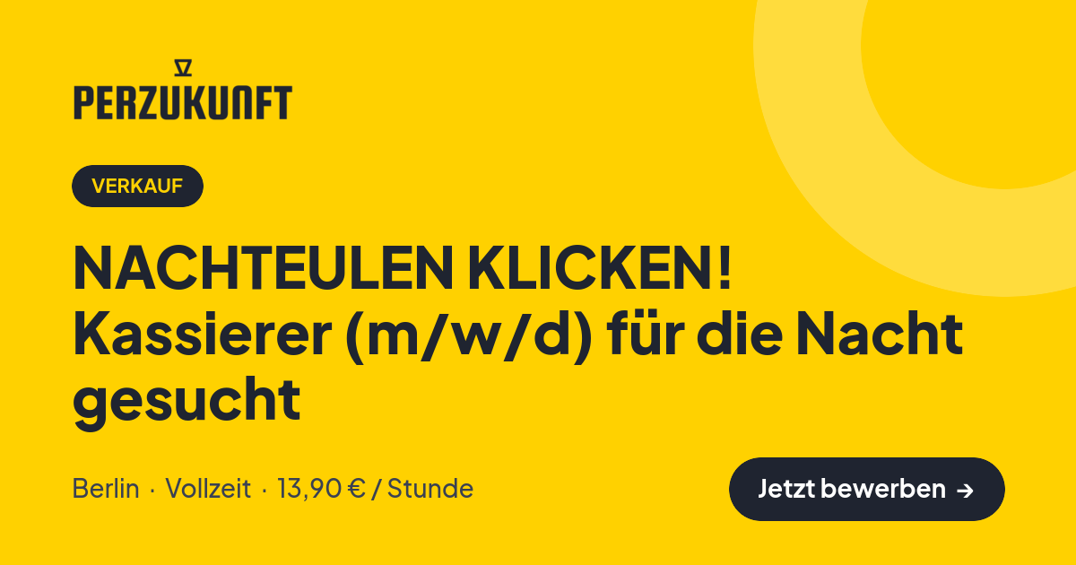 Stellenangebot: NACHTEULEN KLICKEN! Kassierer (m/w/d) für die Nacht gesucht – Verkauf Jobs in Berlin – perZukunft