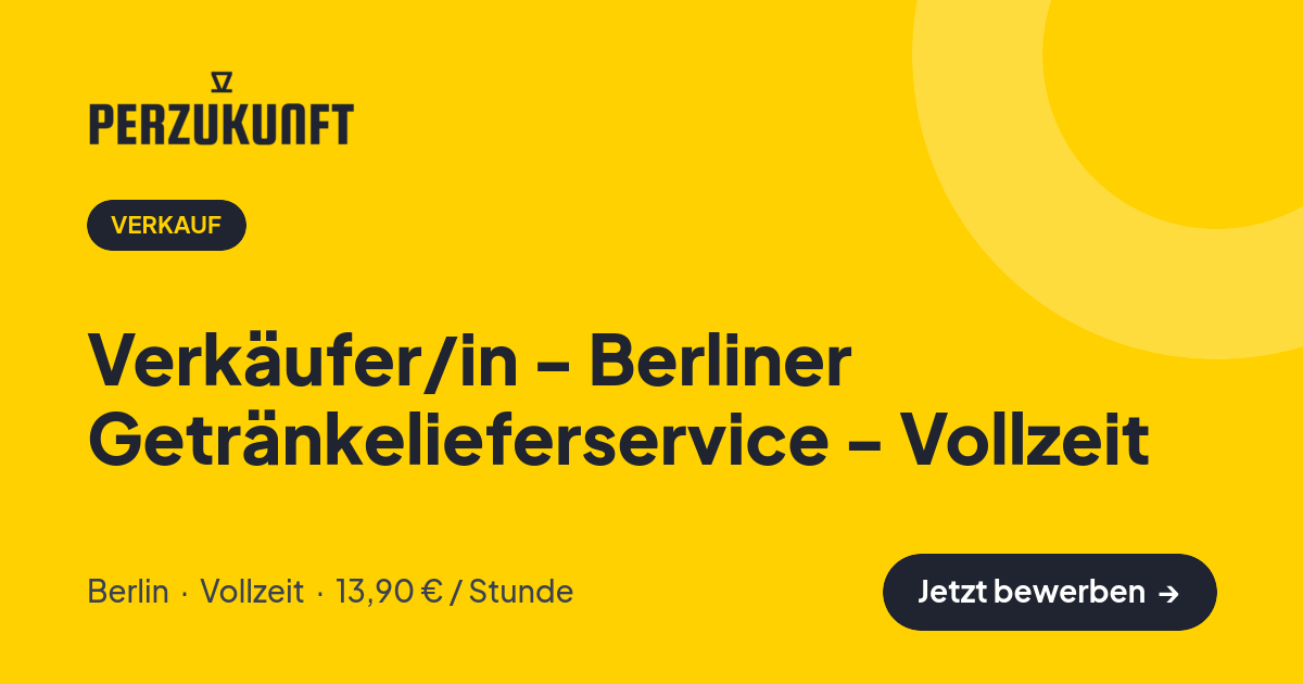 Stellenangebot: Verkäufer/in - Berliner Getränkelieferservice - Vollzeit – Verkauf Jobs in Berlin – perZukunft
