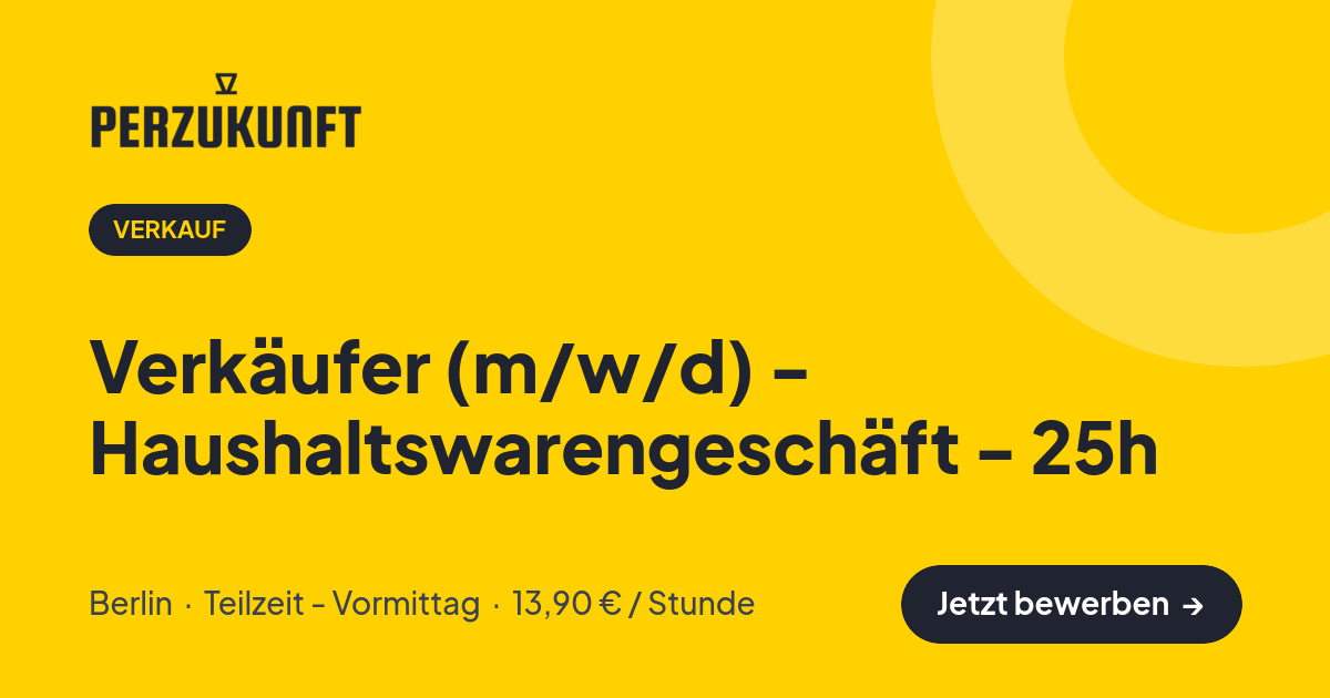 Stellenangebot: Verkäufer (m/w/d) - Haushaltswarengeschäft - 25h – Verkauf Jobs in Berlin – perZukunft