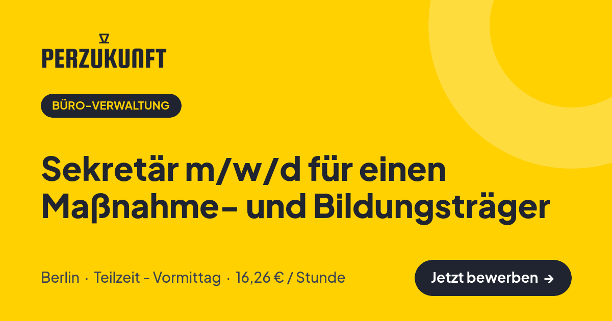 Stellenangebot: Sekretär m/w/d für einen Maßnahme- und Bildungsträger – Büro-Verwaltung Jobs in Berlin – perZukunft