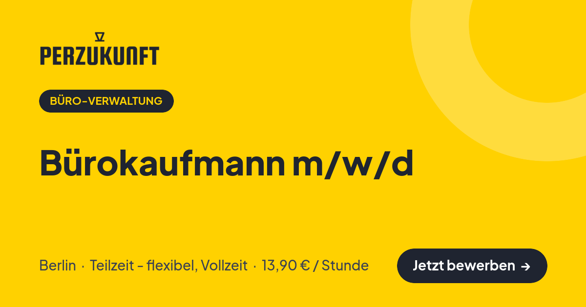 Stellenangebot: Bürokaufmann m/w/d – Büro-Verwaltung Jobs in Berlin – perZukunft
