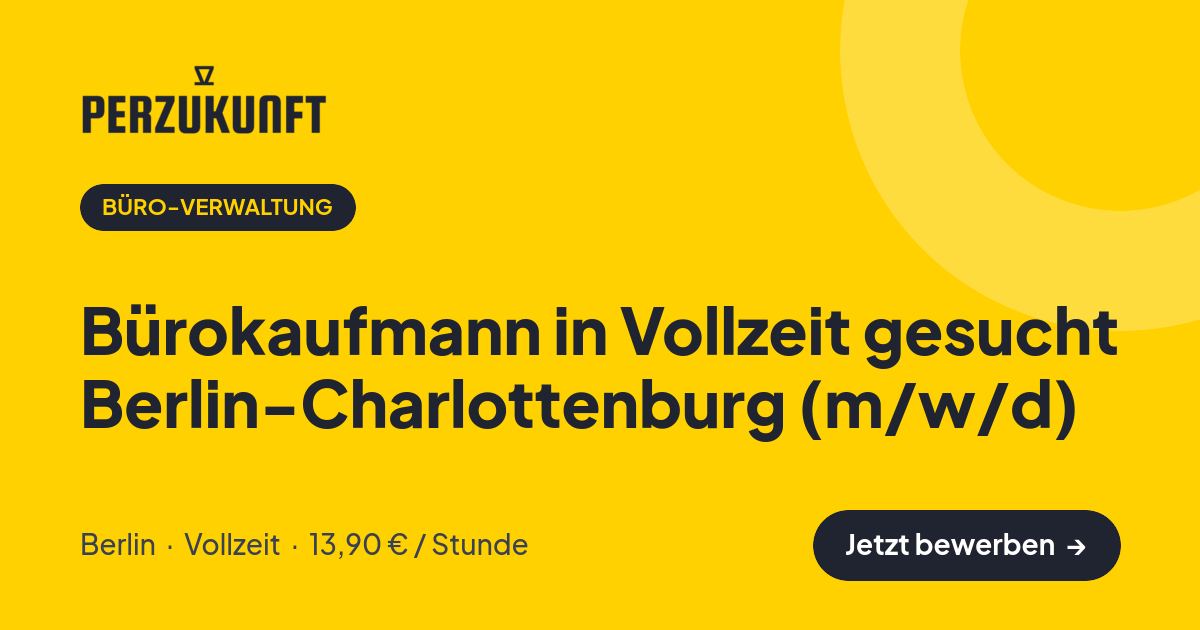 Stellenangebot: Bürokaufmann in Vollzeit gesucht Berlin-Charlottenburg (m/w/d) – Büro-Verwaltung Jobs in Berlin – perZukunft