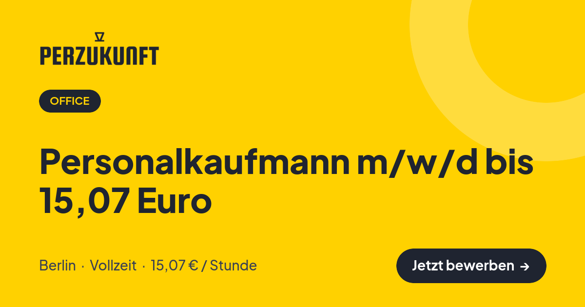 Stellenangebot: Personalkaufmann m/w/d bis 15,07 Euro – Office Jobs in Berlin – perZukunft