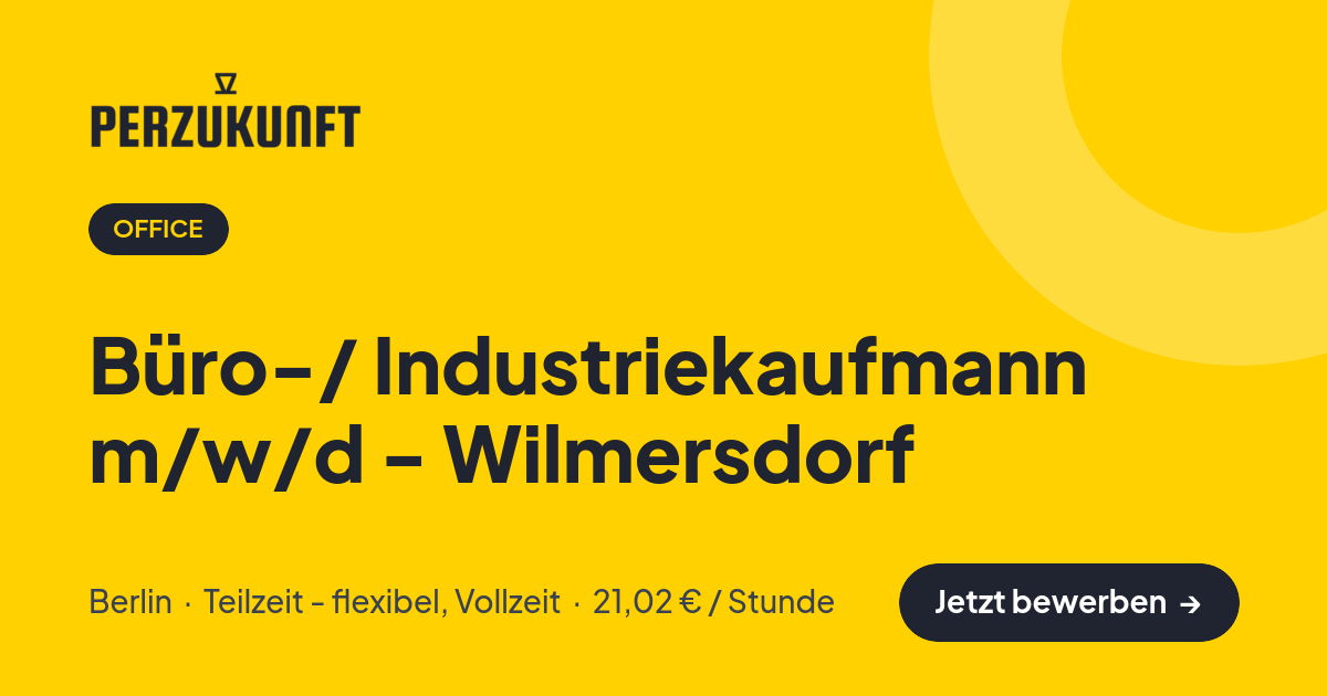 Stellenangebot: Büro-/ Industriekaufmann m/w/d - Wilmersdorf – Office Jobs in Berlin – perZukunft