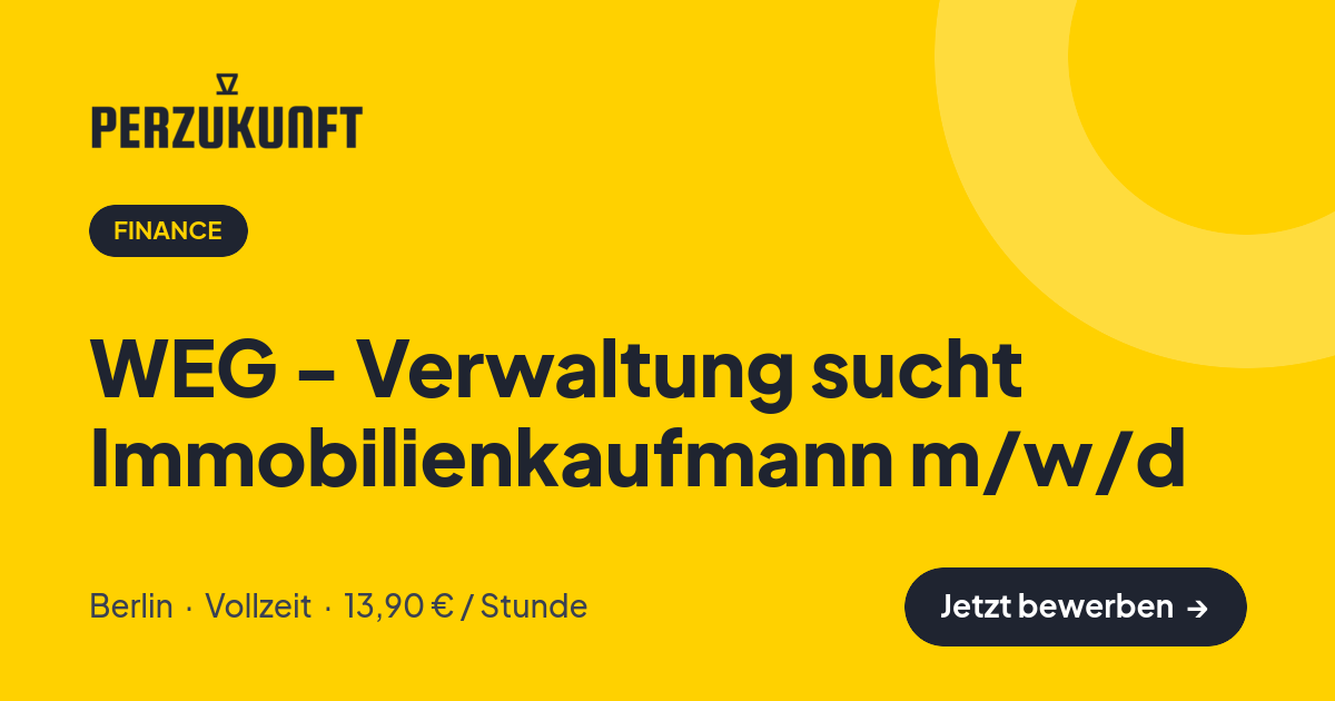 Stellenangebot: WEG - Verwaltung sucht Immobilienkaufmann m/w/d – Finance Jobs in Berlin – perZukunft