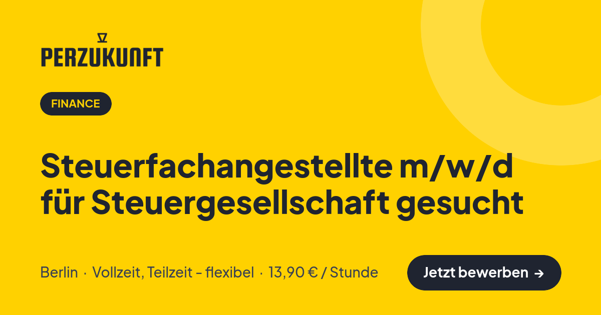 Stellenangebot: Steuerfachangestellte m/w/d für Steuergesellschaft gesucht – Finance Jobs in Berlin – perZukunft