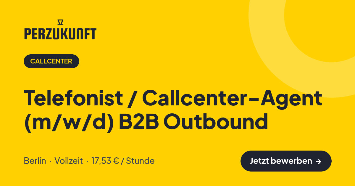 Stellenangebot: Telefonist / Callcenter-Agent (m/w/d) B2B Outbound – Callcenter Jobs in Berlin – perZukunft