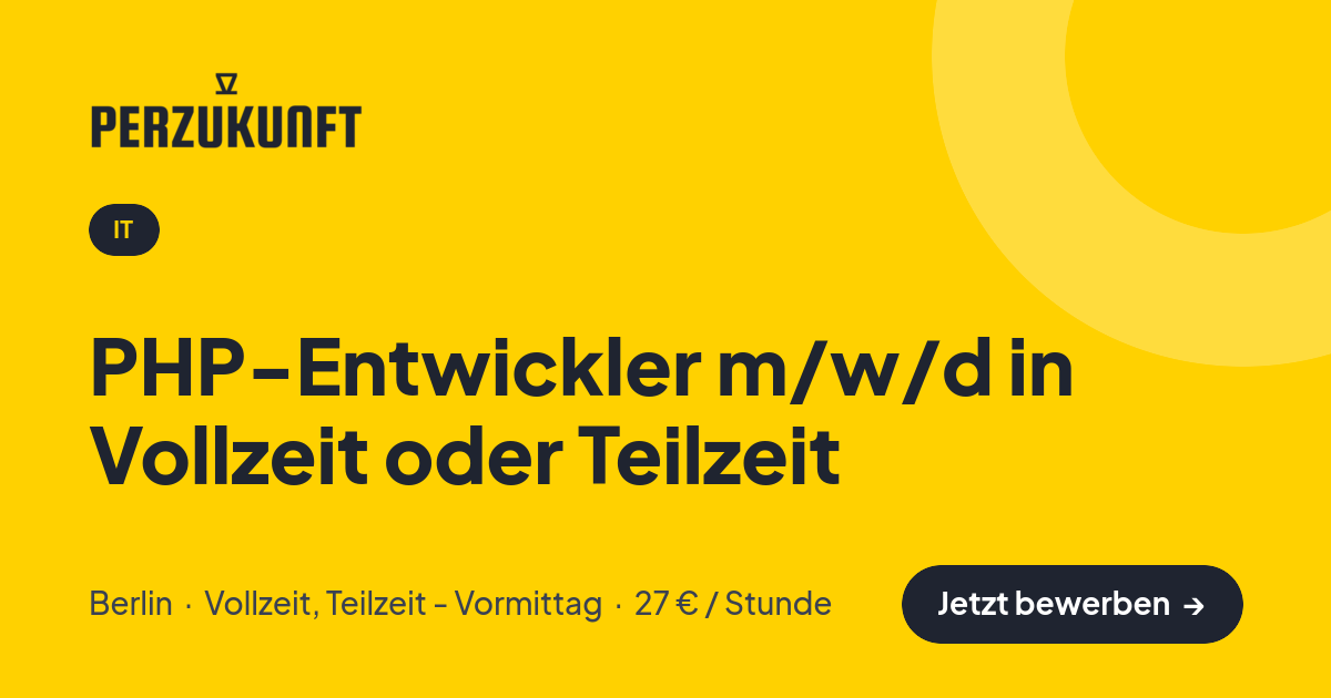 Stellenangebot: PHP-Entwickler m/w/d in Vollzeit oder Teilzeit – IT Jobs in Berlin – perZukunft