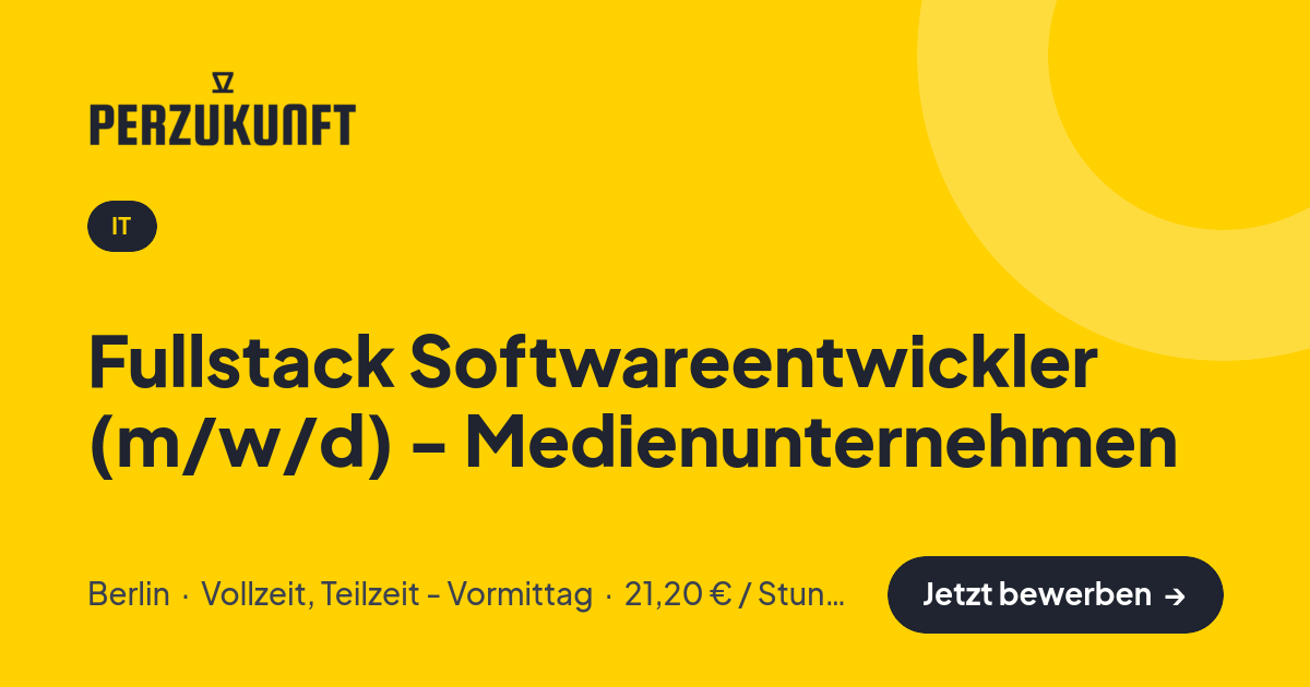 Stellenangebot: Fullstack Softwareentwickler (m/w/d) - Medienunternehmen – IT Jobs in Berlin – perZukunft