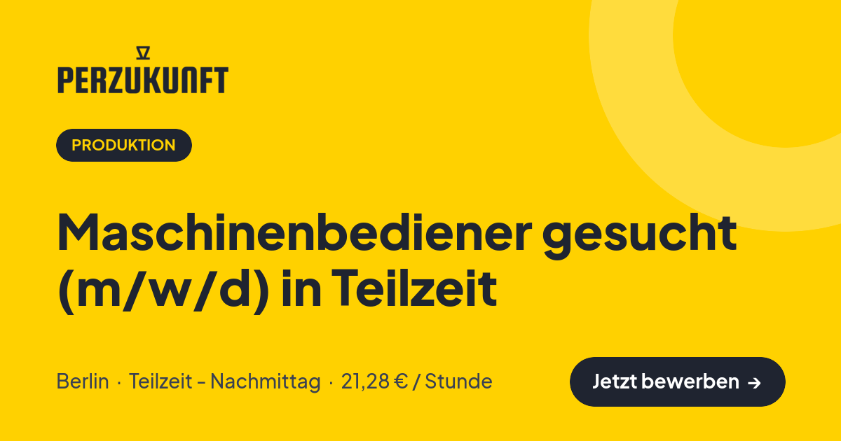 Stellenangebot: Maschinenbediener gesucht (m/w/d) in Teilzeit – Produktion Jobs in Berlin – perZukunft