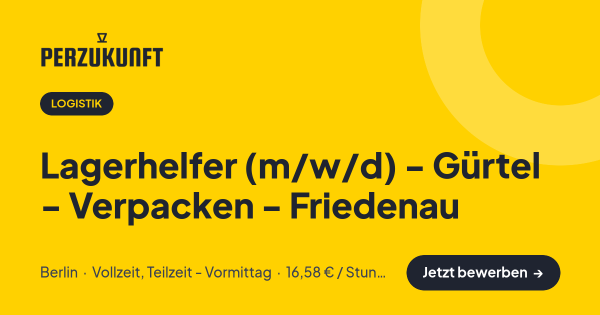 Stellenangebot: Lagerhelfer (m/w/d) - Gürtel - Verpacken - Friedenau – Logistik Jobs in Berlin – perZukunft