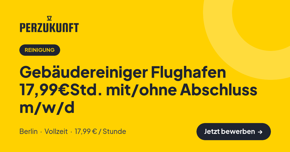 Stellenangebot: Gebäudereiniger Flughafen 17,99€Std. mit/ohne Abschluss m/w/d – Reinigung Jobs in Berlin – perZukunft