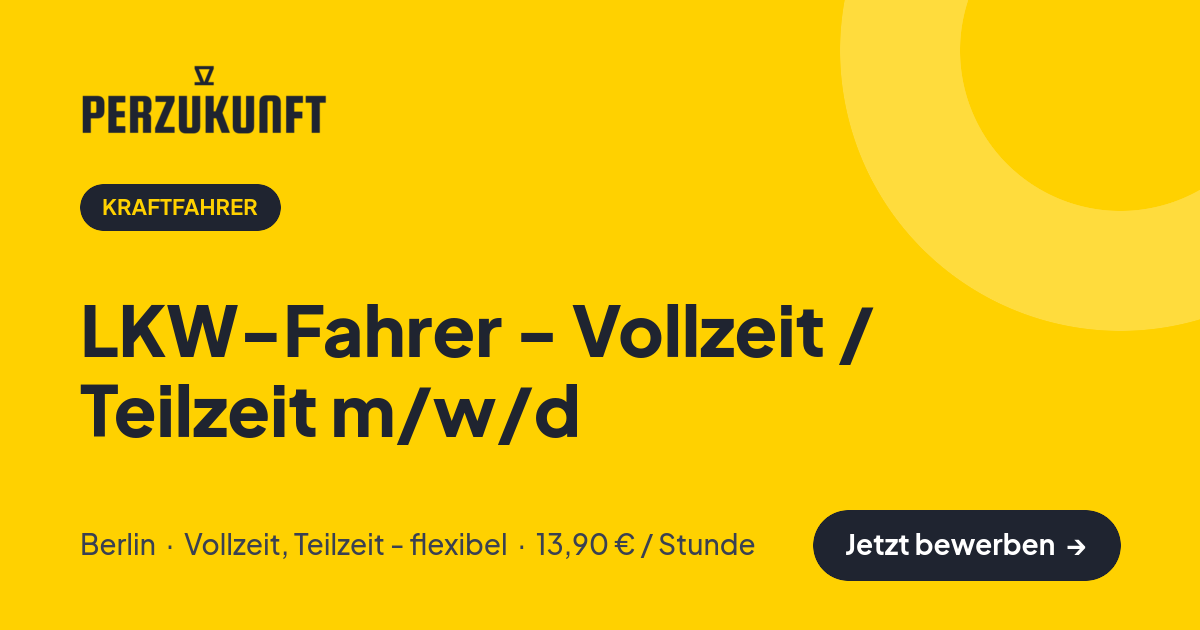 Stellenangebot: LKW-Fahrer - Vollzeit / Teilzeit m/w/d – Kraftfahrer Jobs in Berlin – perZukunft