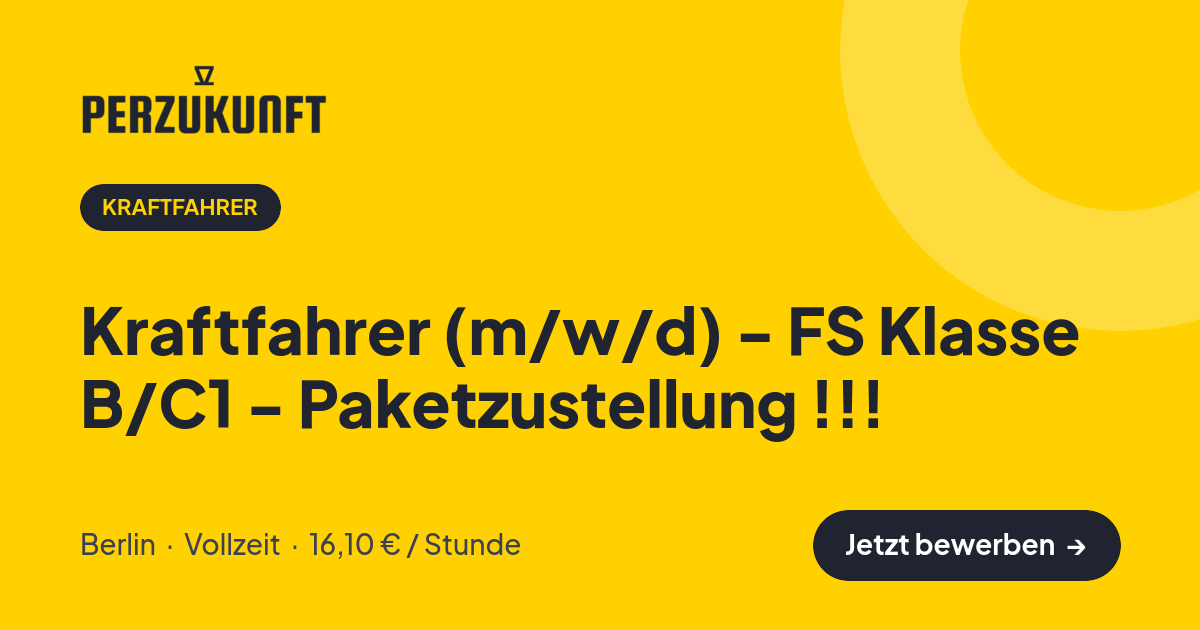 Stellenangebot: Kraftfahrer (m/w/d) - FS Klasse B/C1 - Paketzustellung !!! – Kraftfahrer Jobs in Berlin – perZukunft