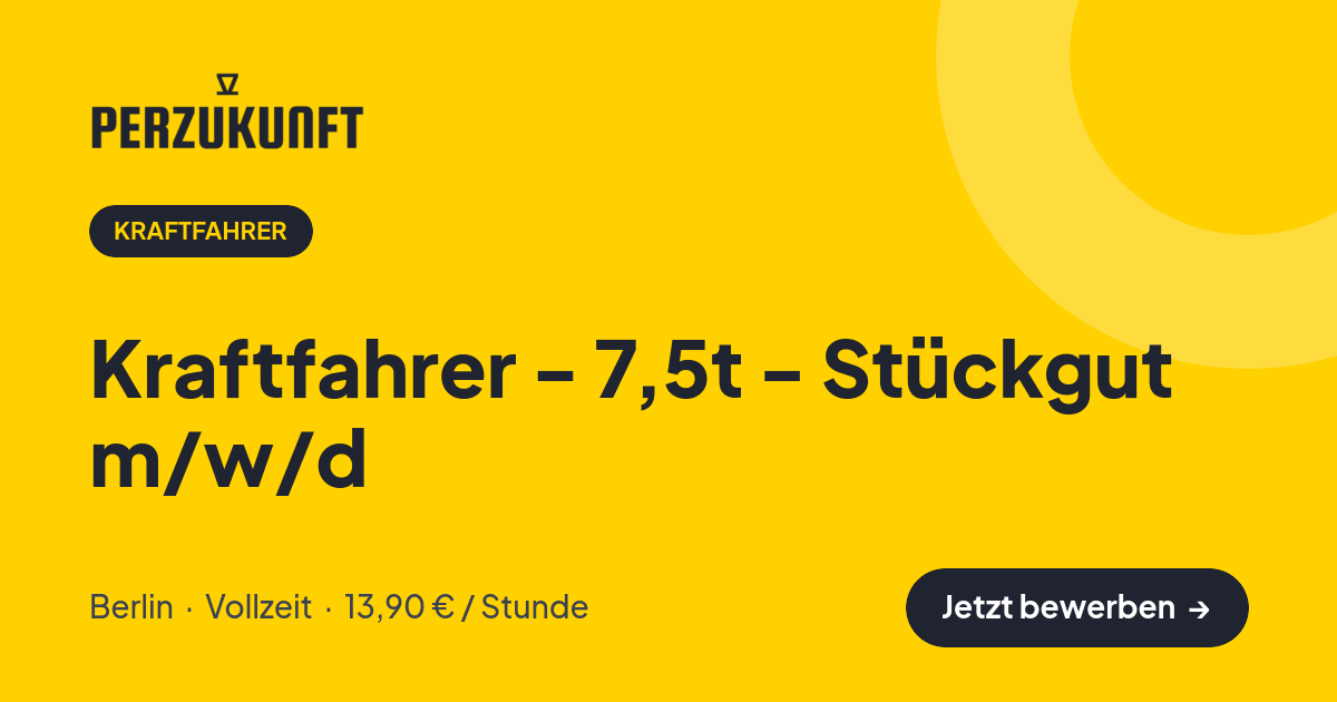 Stellenangebot: Kraftfahrer - 7,5t - Stückgut m/w/d – Kraftfahrer Jobs in Berlin – perZukunft