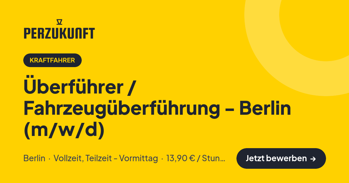 Stellenangebot: Überführer / Fahrzeugüberführung - Berlin (m/w/d) – Kraftfahrer Jobs in Berlin – perZukunft
