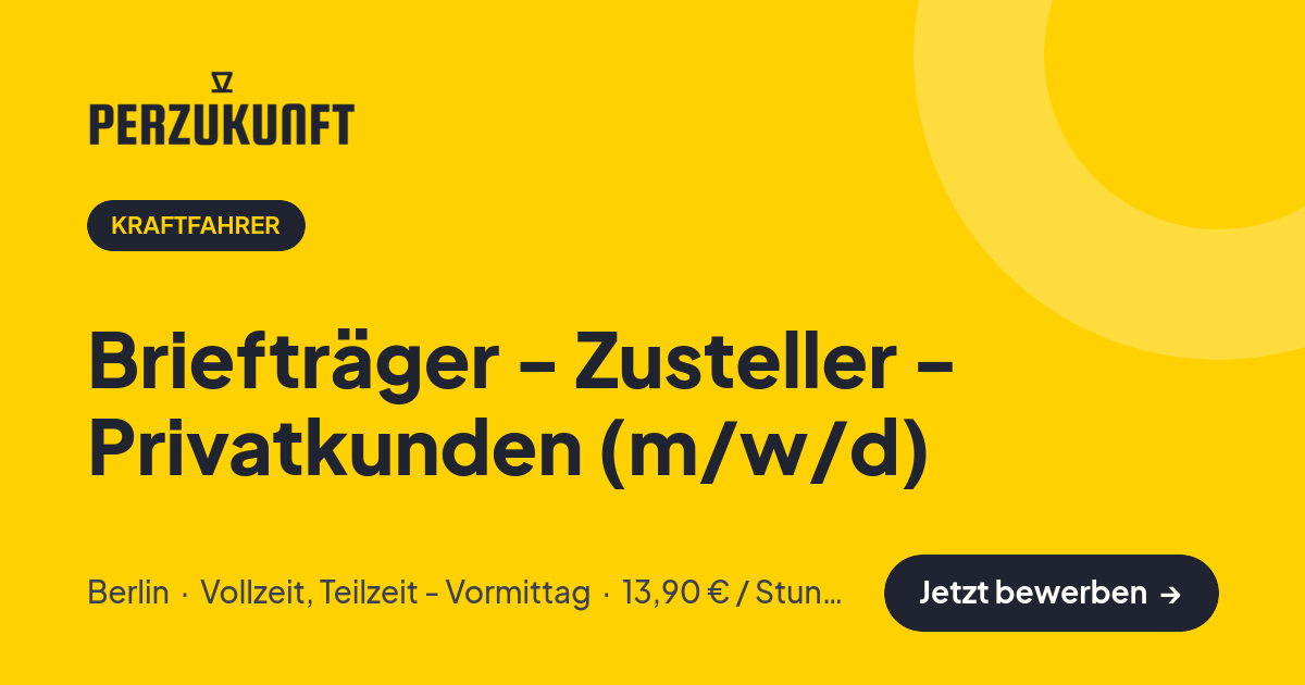 Stellenangebot: Briefträger - Zusteller - Privatkunden (m/w/d) – Kraftfahrer Jobs in Berlin – perZukunft