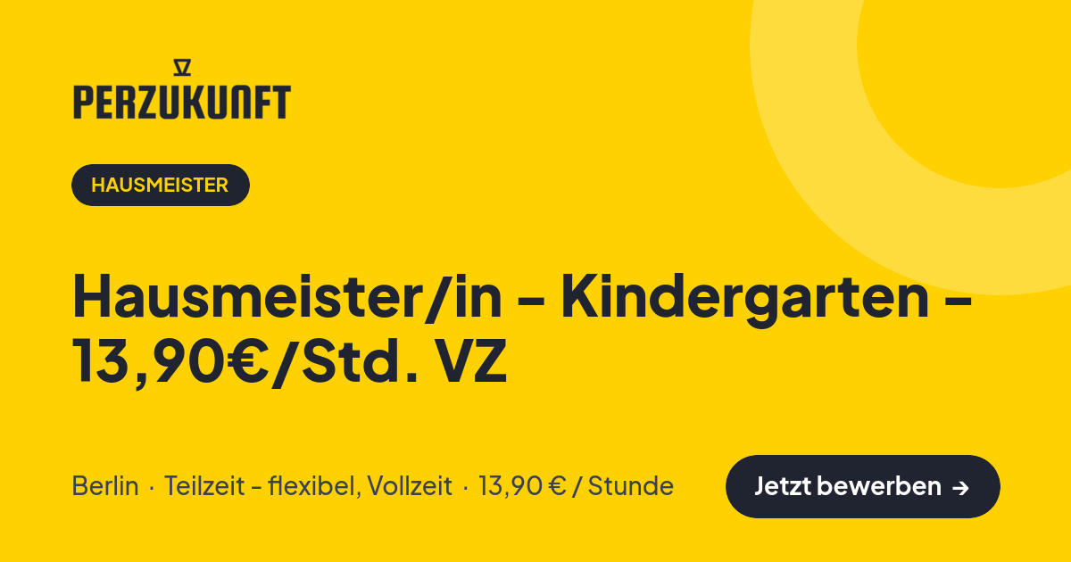 Stellenangebot: Hausmeister/in - Kindergarten - 13,90€/Std. VZ – Hausmeister Jobs in Berlin – perZukunft