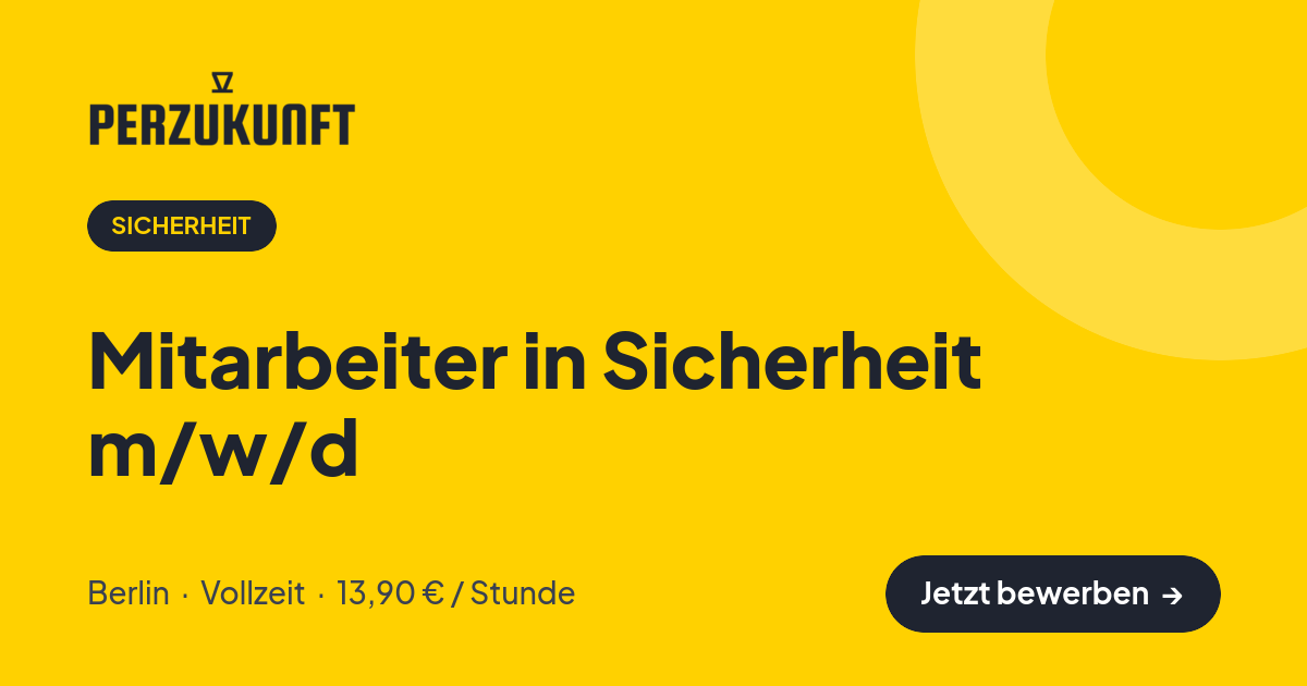 Stellenangebot: Mitarbeiter in Sicherheit m/w/d – Sicherheit Jobs in Berlin – perZukunft