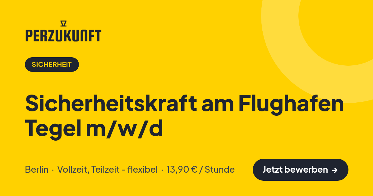 Stellenangebot: Sicherheitskraft am Flughafen Tegel m/w/d – Sicherheit Jobs in Berlin – perZukunft