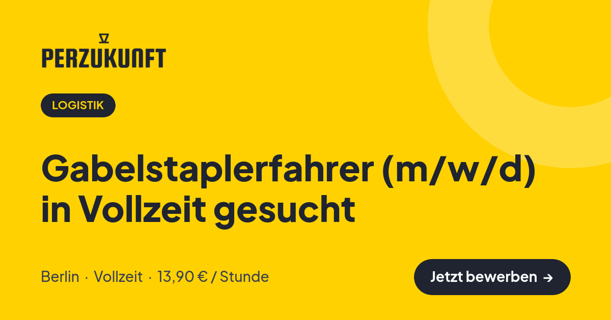 Stellenangebot: Gabelstaplerfahrer (m/w/d) in Vollzeit gesucht – Logistik Jobs in Berlin – perZukunft