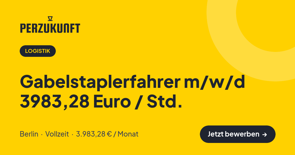 Stellenangebot: Gabelstaplerfahrer m/w/d 3983,28 Euro / Std. – Logistik Jobs in Berlin – perZukunft