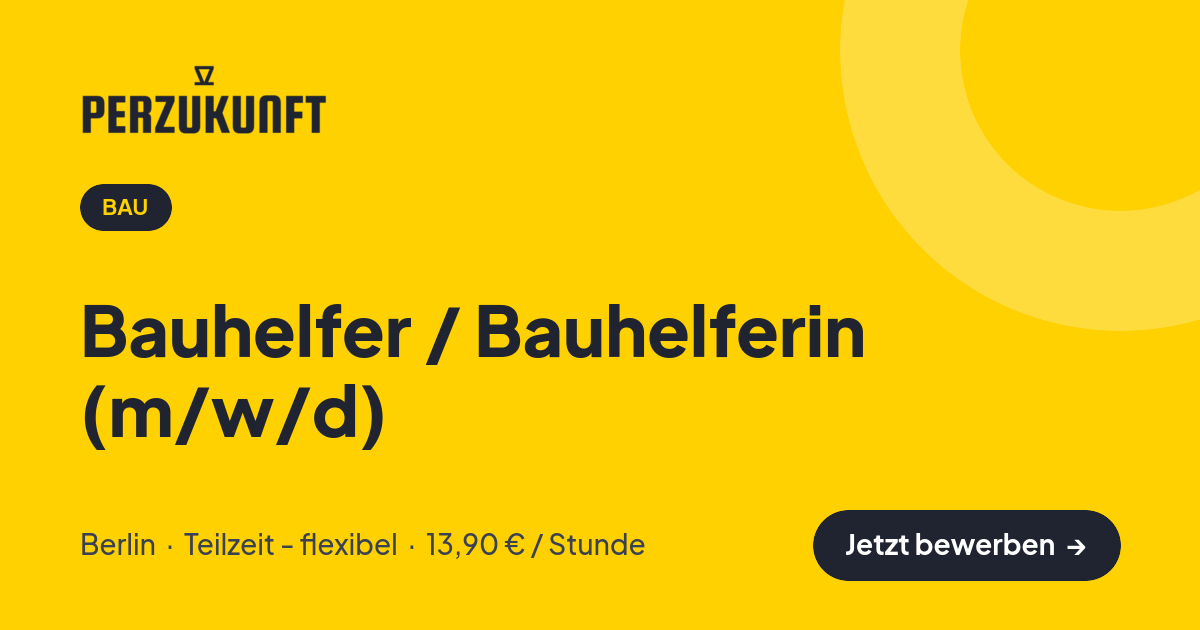 Stellenangebot: Bauhelfer / Bauhelferin (m/w/d) – Bau Jobs in Berlin – perZukunft