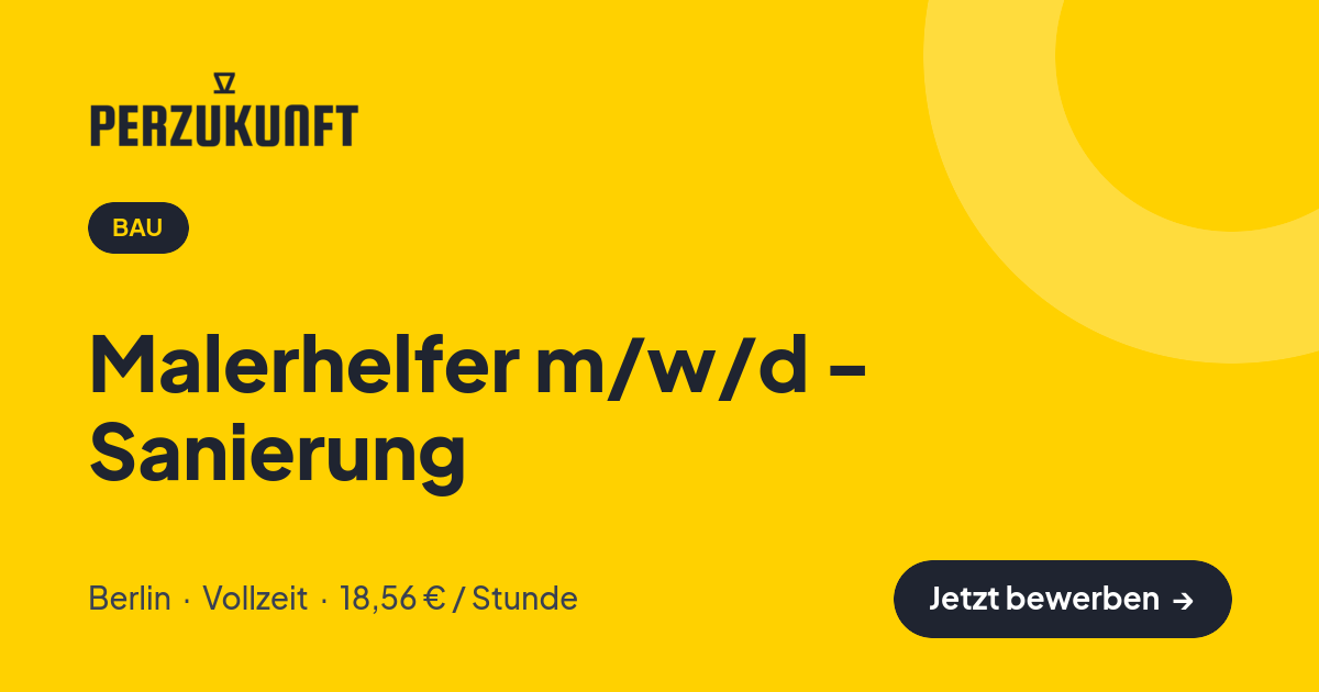 Stellenangebot: Malerhelfer m/w/d - Sanierung – Bau Jobs in Berlin – perZukunft