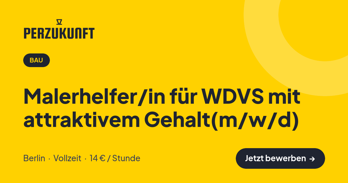 Stellenangebot: Malerhelfer/in für WDVS mit attraktivem Gehalt(m/w/d) – Bau Jobs in Berlin – perZukunft