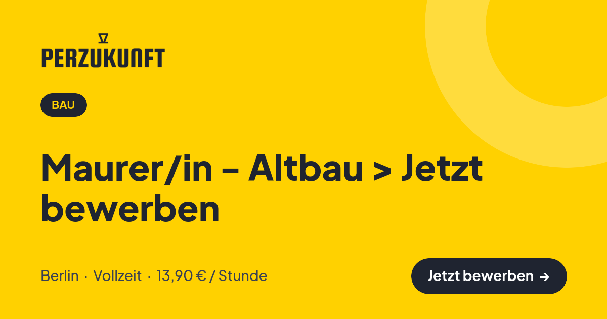 Stellenangebot: Maurer/in - Altbau > Jetzt bewerben – Bau Jobs in Berlin – perZukunft