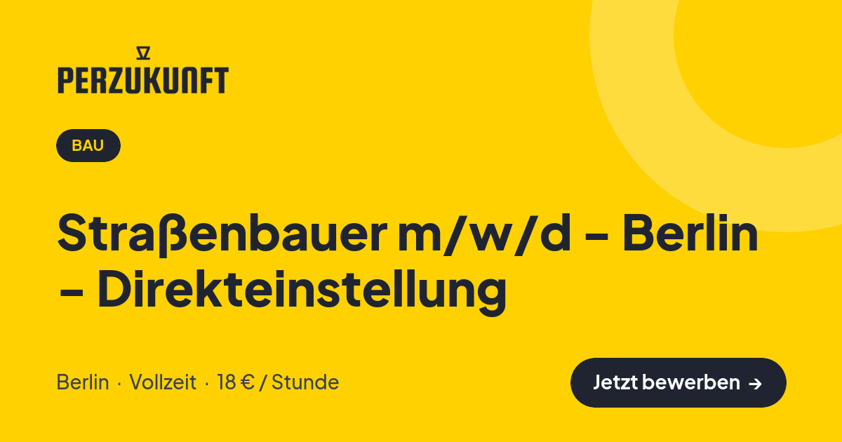 Stellenangebot: Straßenbauer m/w/d - Berlin - Direkteinstellung – Bau Jobs in Berlin – perZukunft