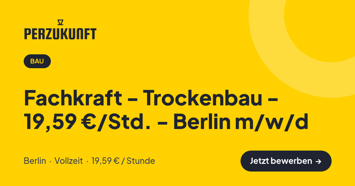 Stellenangebot: Fachkraft - Trockenbau - 19,59 €/Std. - Berlin m/w/d – Bau Jobs in Berlin – perZukunft