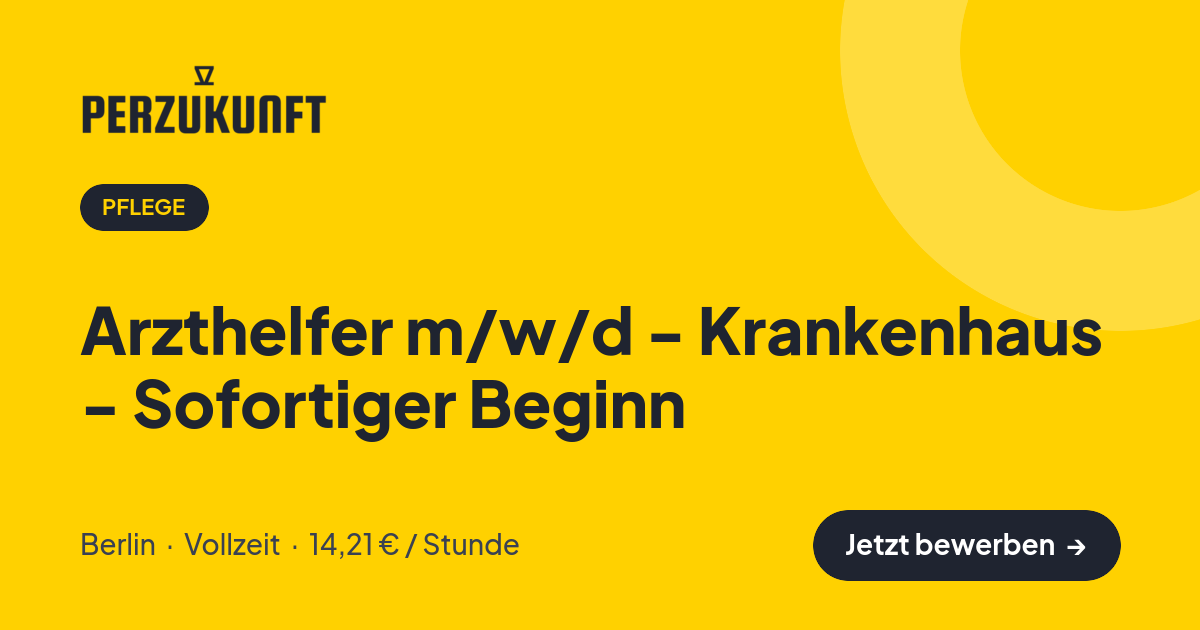 Stellenangebot: Arzthelfer m/w/d - Krankenhaus - Sofortiger Beginn – Pflege Jobs in Berlin – perZukunft