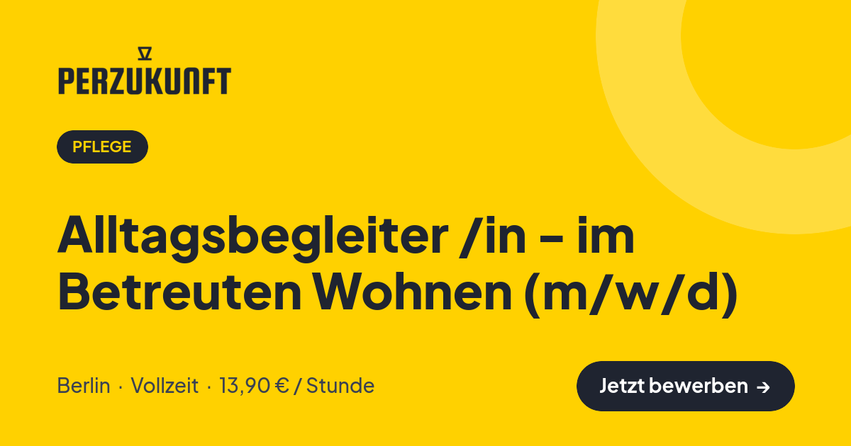 Stellenangebot: Alltagsbegleiter /in - im Betreuten Wohnen (m/w/d) – Pflege Jobs in Berlin – perZukunft