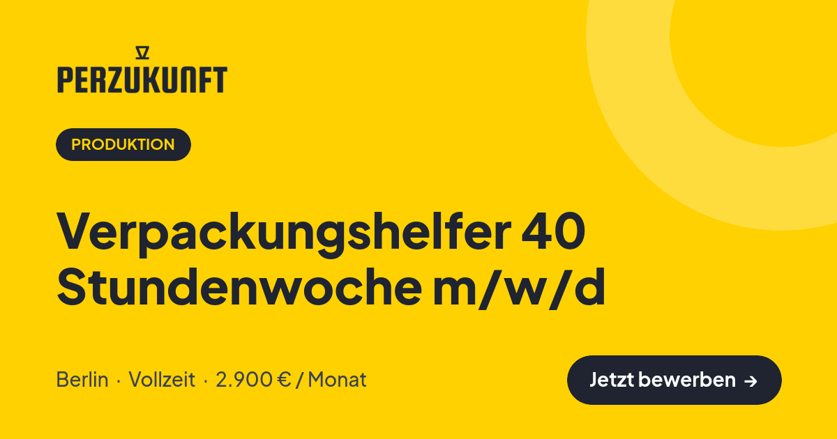 Stellenangebot: Verpackungshelfer 40 Stundenwoche m/w/d – Produktion Jobs in Berlin – perZukunft