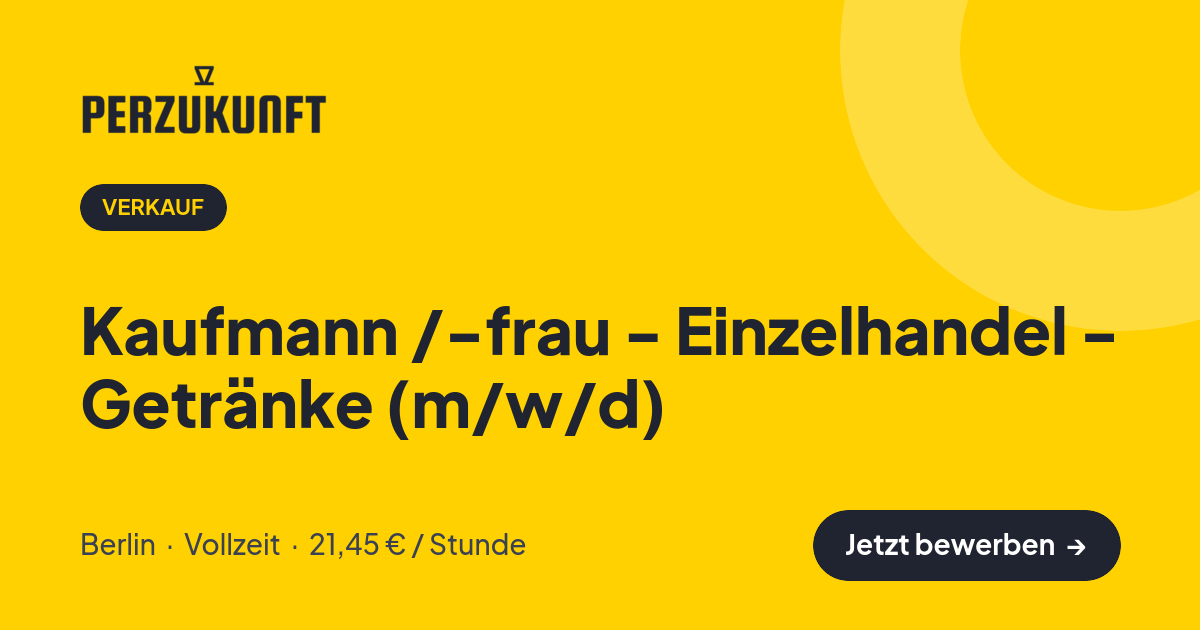 Stellenangebot: Kaufmann /-frau - Einzelhandel - Getränke (m/w/d) – Verkauf Jobs in Berlin – perZukunft